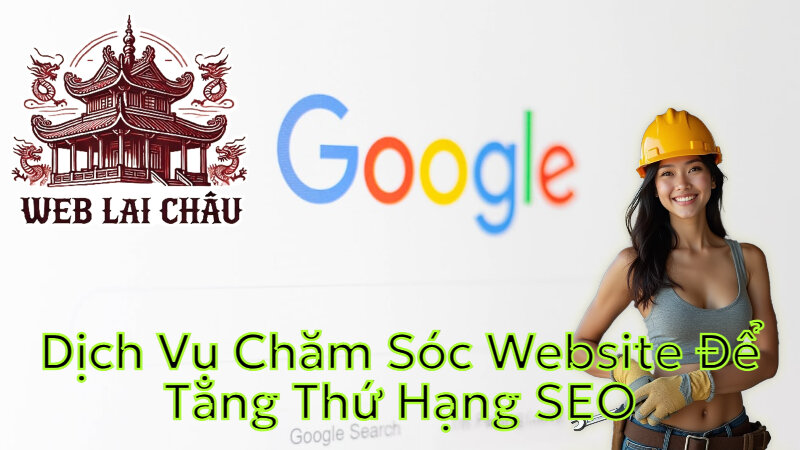 Dịch Vụ Chăm Sóc Website Để Tăng Thứ Hạng SEO