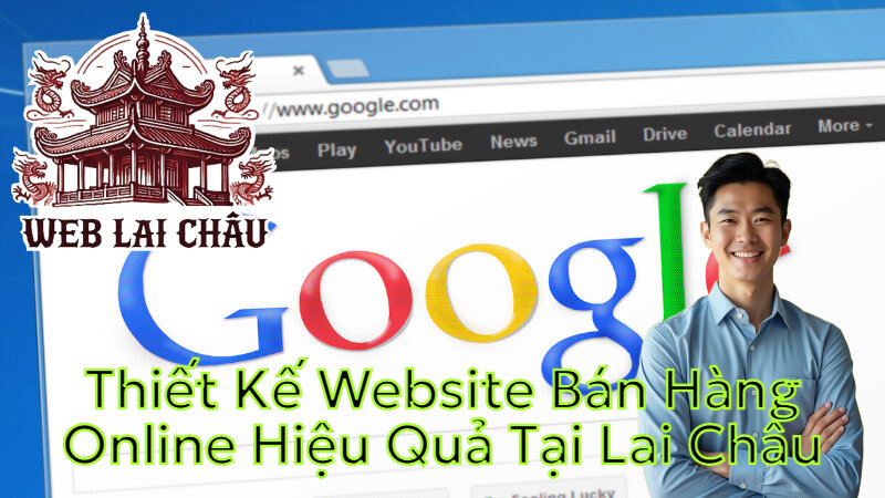 Thiết Kế Website Bán Hàng Online Hiệu Quả Tại Lai Châu